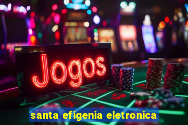 santa efigenia eletronica